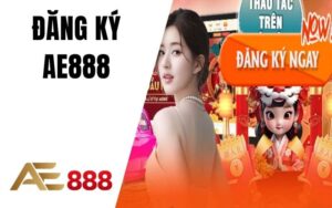 Đăng Ký AE888