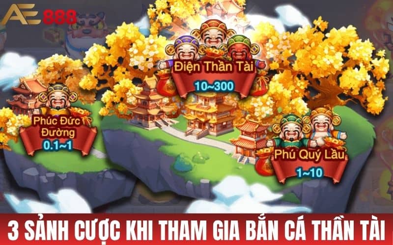 Có 3 sảnh tham gia bắn cá Thần Tài tại AE888