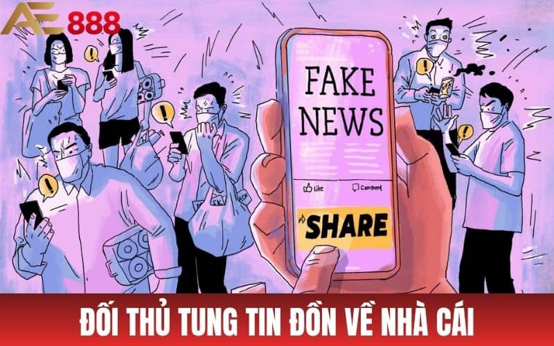 Đối thủ tung tin đồn đưa thông tin sai lệnh về nhà cái