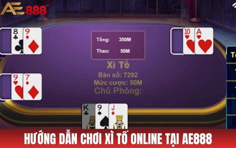 Hướng dẫn chơi xì tố online tại game bài AE888