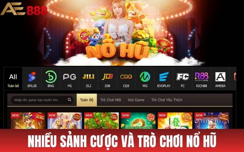 Nhiều sảnh cược và trò chơi slots hấp dẫn